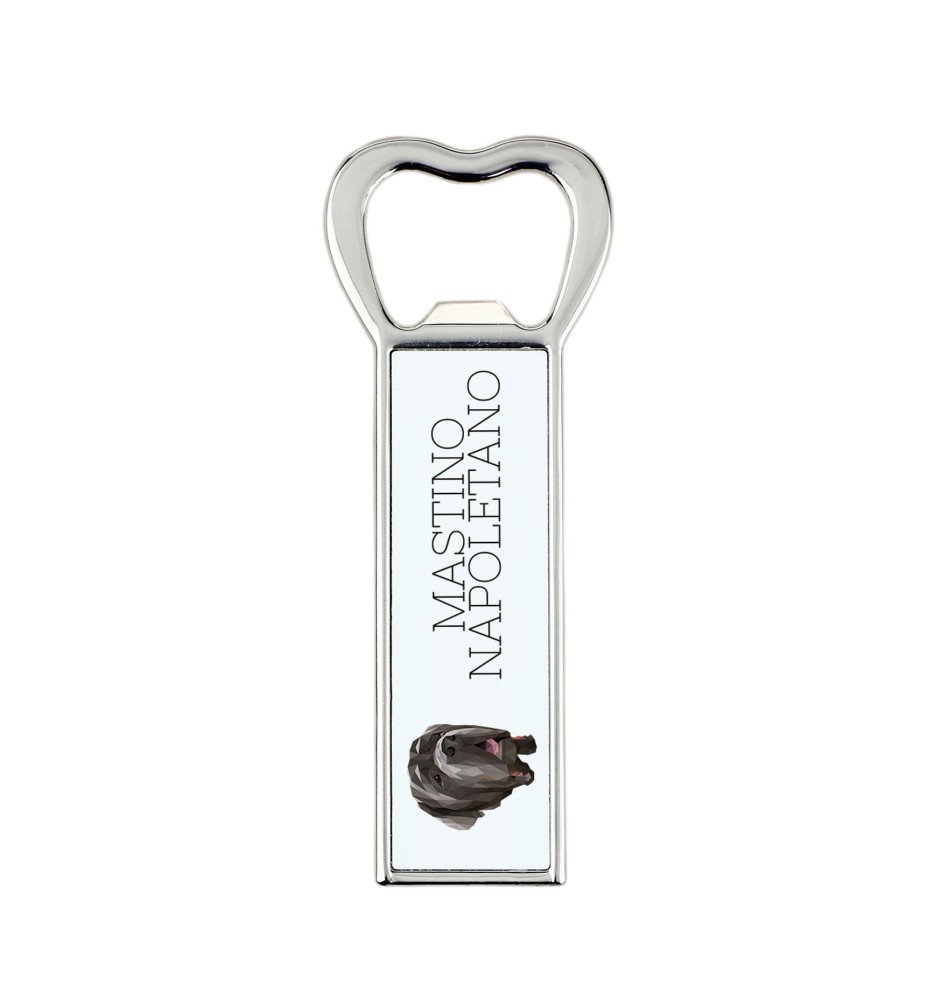 Neapolitan Mastiff, Mastino Napoletano - bottle opener with a picture and inscription for beer by Art-Dog