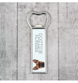 French Bulldog, Frenchie - bottle opener with a picture and inscription for beer by Art-Dog