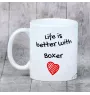 Bokser kubek z psem life is better Art-Dog