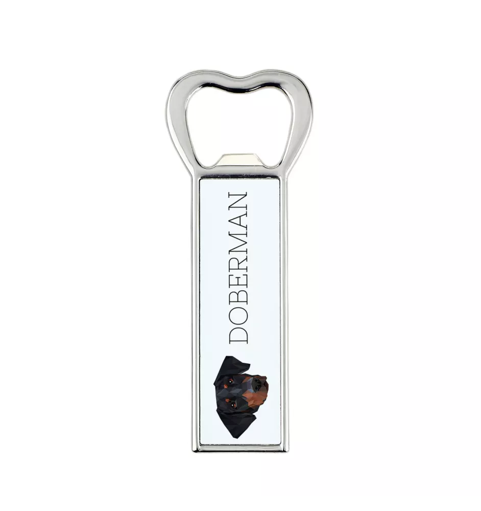 Dobermann, Doberman Pinscher, Dobie - bottle opener with a picture and inscription for beer by Art-Dog