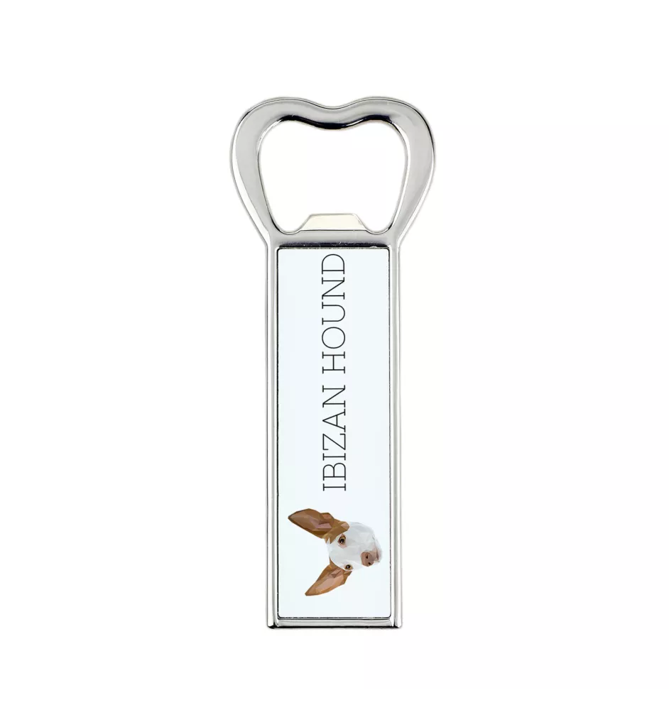 Ibizan Hound, Ibizan Podenco, Ibizan Warren Hound - bottle opener with a picture and inscription for beer by Art-Dog