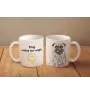 Mops, Pug, Carlin, Carlino, Doguillo - Tasse mit Hund, fröhliche Tasse für Hundeliebhaber, personalisiertes Geschenk der Marke Art-Dog