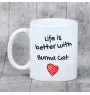 Kot burmański kubek z kotem life is better Art-Dog